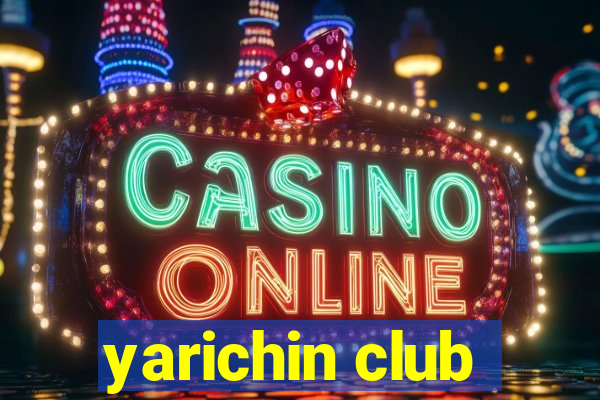 yarichin club